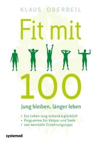 Produktbild: Fit mit 100. Jung bleiben, l&auml;nger leben