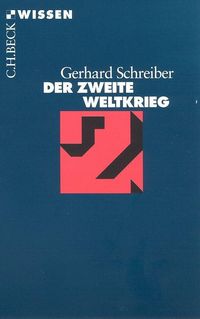 Der Zweite Weltkrieg Gerhard Schreiber