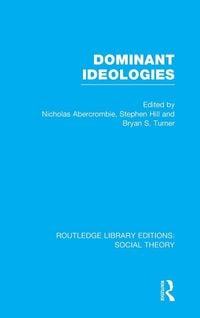 Produktbild: Dominant Ideologies (RLE Social Theory)