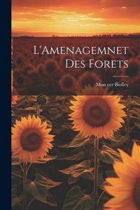 Produktbild: L'Amenagemnet Des Forets