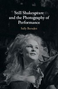 Produktbild: Still Shakespeare and the Photography of Performance