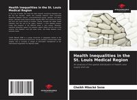 Produktbild: Health Inequalities in the St. Louis Medical Region
