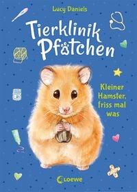 Bild vom Artikel Tierklinik Pfötchen (Band 6) - Kleiner Hamster, friss mal was vom Autor Lucy Daniels