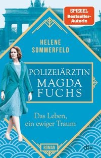 Produktbild: Polizei&auml;rztin Magda Fuchs - Das Leben, ein ewiger Traum