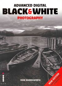 Produktbild: Advanced Digital Black & White Photography