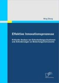 Produktbild: Effektive Innovationsprozesse - Kritische Analyse von Entscheidungssituationen und Anforderungen an Bewertungsinstrumente