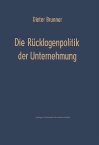Produktbild: Die R&uuml;cklagenpolitik der Unternehmung