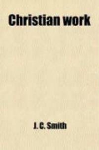Produktbild: Christian Work. Being Recollections of Several Years of Labour and Prayer