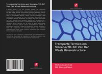 Produktbild: Transporte T&eacute;rmico em Stanene/2D-SiC Van Der Waals Heterostructure