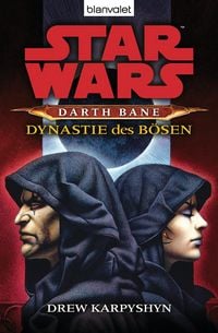 Produktbild: Star Wars. Darth Bane 3. Dynastie des B&ouml;sen