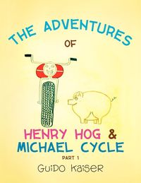 Produktbild: The Adventures of Henry Hog & Michael Cycle