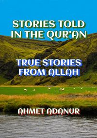 Produktbild: Stories Told in The Qur'an (True Stories From Allah)