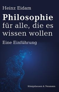 Produktbild: Philosophie f&uuml;r alle, die es wissen wollen