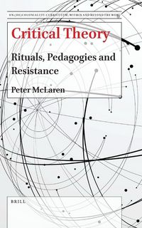 Produktbild: Critical Theory: Rituals, Pedagogies and Resistance