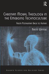Produktbild: Christian Moral Theology in the Emerging Technoculture
