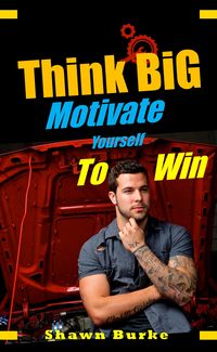 Produktbild: Think Big Motivate Yourself to Win