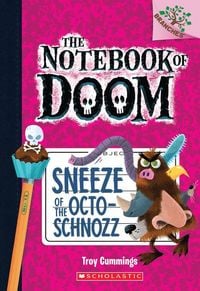 Produktbild: Sneeze of the Octo-Schnozz: A Branches Book (the Notebook of Doom #11)