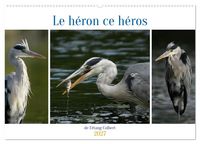 Produktbild: Le h&eacute;ron ce h&eacute;ros de l'&eacute;tang Colbert (Calendrier mural 2027 DIN A2 vertical), CALVENDO calendrier mensuel