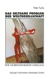Produktbild: Das seltsame Problem der Weltgesellschaft