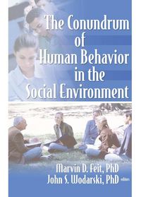 Produktbild: The Conundrum of Human Behavior in the Social Environment