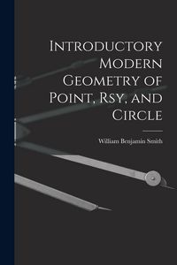 Produktbild: Introductory Modern Geometry of Point, Rsy, and Circle