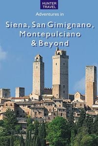 Produktbild: Siena, San Gimignano, Montepulciano & Beyond