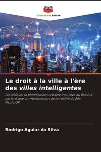 Produktbild: Le droit &agrave; la ville &agrave; l'&egrave;re des villes intelligentes