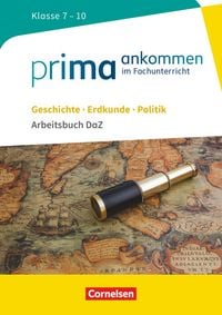 Produktbild: Prima ankommen - Im Fachunterricht - Geschichte, Erdkunde, Politik: Klasse 7-10