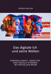 Produktbild: Das digitale Ich und seine Welten