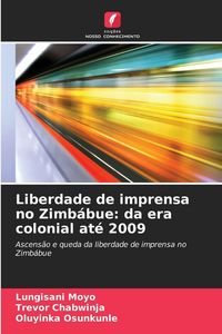 Produktbild: Liberdade de imprensa no Zimb&aacute;bue: da era colonial at&eacute; 2009