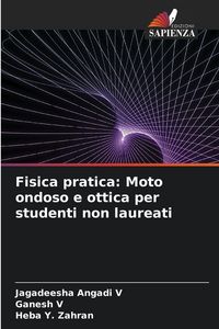 Produktbild: Fisica pratica: Moto ondoso e ottica per studenti non laureati
