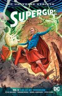 Produktbild: Supergirl Vol. 3: Girl of No Tomorrow (Rebirth)