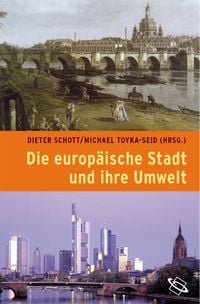 Produktbild: Die europ&auml;ische Stadt und ihre Umwelt