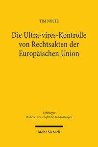 Produktbild: Nolte, T: Ultra-vires-Kontrolle von Rechtsakten der EU