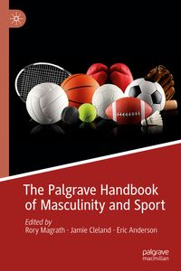 Produktbild: The Palgrave Handbook of Masculinity and Sport