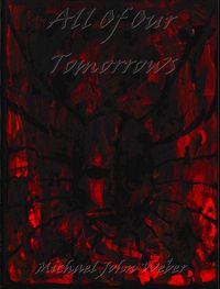 Produktbild: All Of Our Tomorrows (The Shy God Project, #15)