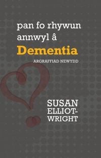 Produktbild: Pan Fo Rhywun Annwyl &acirc; Dementia