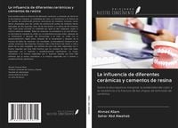 Produktbild: La influencia de diferentes cer&aacute;micas y cementos de resina