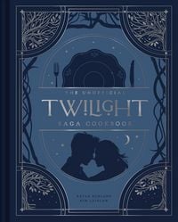 Produktbild: The Unofficial Twilight Saga Cookbook