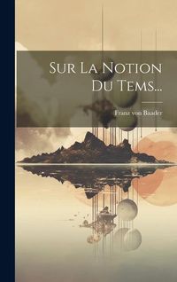 Produktbild: Sur La Notion Du Tems...