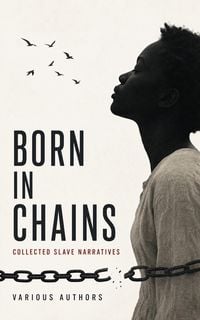 Produktbild: Born in Chains - Collected Slave Narratives