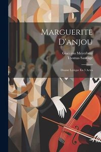 Produktbild: Marguerite D'anjou: Drame Lyrique En 3 Actes