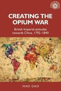 Produktbild: Creating the Opium War