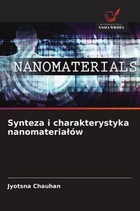 Produktbild: Synteza i charakterystyka nanomateria&iquest;&oacute;w