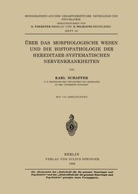 Produktbild: &Uuml;ber das Morphologische Wesen und die Histopathologie der Hereditaer-Systematischen Nervenkrankheiten