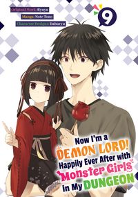Produktbild: Now I'm a Demon Lord! Happily Ever After with Monster Girls in My Dungeon (Manga) Volume 9