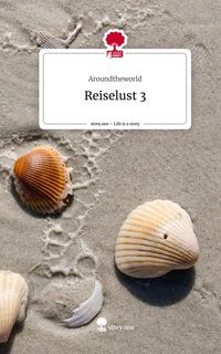 Produktbild: Reiselust 3. Life is a Story - story.one