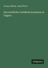 Produktbild: Das rechtliche Verh&auml;ltnis Kroatiens zu Ungarn