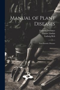 Produktbild: Manual of Plant Diseases: Non-Parasitic Diseases