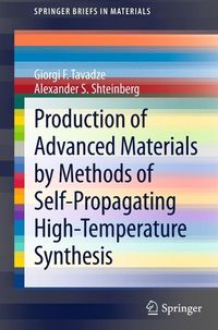Bild vom Artikel Production of Advanced Materials by Methods of Self-Propagating High-Temperature Synthesis vom Autor Giorgi F. Tavadze